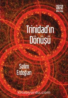 Trinidad’ın Dönüşü - Selim  Erdoğan
