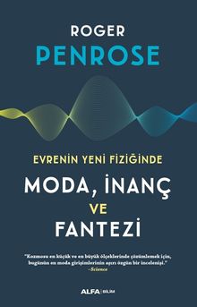 Evrenin Yeni Fiziğinde Moda, İnaç ve Fantazi