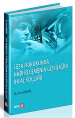 Ceza Hukukunda Haberleşmenin Gizliliğini İhlal Suçları