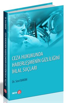 Ceza Hukukunda Haberleşmenin Gizliliğini İhlal Suçları