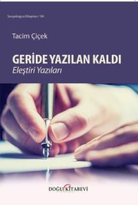 Geride Yazılan Kaldı & Eleştiri Yazıları