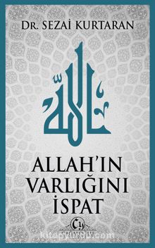 Allah'ın Varlığını İspat - Dr. Sezai Kurtaran