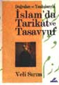 Doğruları ve Yanlışlarla İslam' da Tarikat ve Tasavvuf