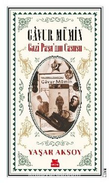 Gavur Mümin - Gazi Paşa’nın Casusu - Yaşar Aksoy