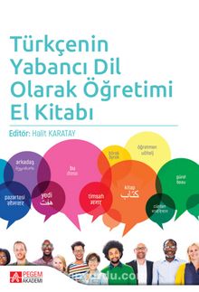 Türkçenin Yabancı Dil Olarak Öğretimi El Kitabı - Kolektif