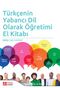 Türkçenin Yabancı Dil Olarak Öğretimi El Kitabı
