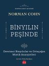 Binyılın Peşinde & Devrimci Binyılcılar ve Orta&ccedil;ağın Mistik Anarşistleri