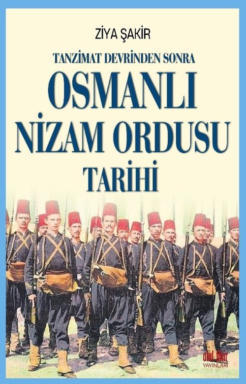 Tanzimat Devrinden Sonra Osmanlı Nizam Ordusu Tarihi