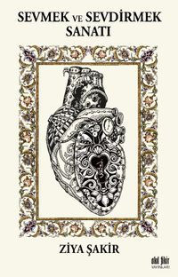 Sevmek ve Sevdirmek Sanatı 
