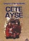 &Ccedil;ete Ayşe (1-2 takım)