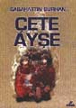 Çete Ayşe (1-2 takım)
