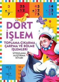Dört İşlem / Toplama-Çıkarma-Çarpma ve Bölme İşlemleri