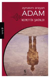 Aynasını Arayan Adam