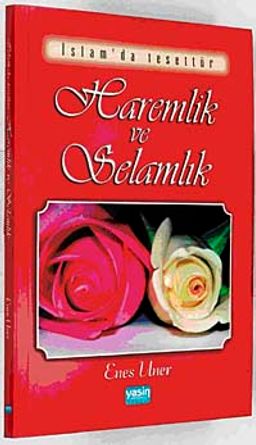 Haremlik ve Selamlık & İslam'da Tesettür