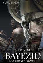 Yıldırım Bayezid & Savaş İhanet Gözyaşı