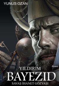 Yıldırım Bayezid & Savaş İhanet Gözyaşı