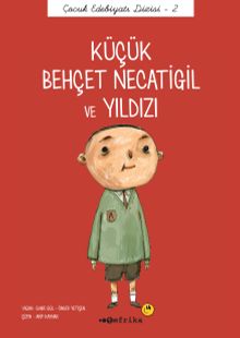 Küçük Behçet Necatigil ve Yıldızı / Çocuk Edebiyatı Dizisi 2