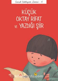 Küçük Oktay Rifat ve Yazdığı Şiir / Çocuk Edebiyatı Dizisi 6 - Emre Gül