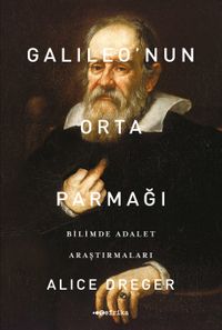 Galileo'nun Orta Parmağı & Bilimde Adalet Araştırmaları