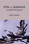 Etik ve Tasavvuf & Felsefi Diyaloglar