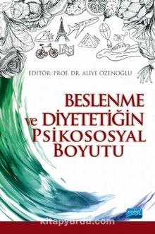 Beslenme ve Diyetetiğin Psikososyal Boyutu - Kolektif