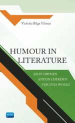 Humour in Literature & John Dryden, Anton Chekhov, Virginia Woolf