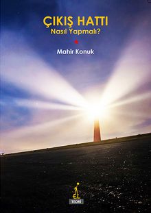 Çıkış Hattı & Nasıl Yapmalı?