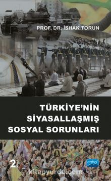 Türkiye’nin Siyasallaşmış Sosyal Sorunları - Dr. İshak Torun