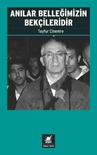 Anılar Belleğimizin Bekçileridir 