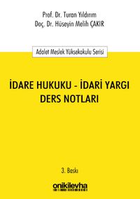 İdare Hukuku-İdari Yargı Ders Notları & Adalet Meslek Yüksek Okulu Serisi No:1