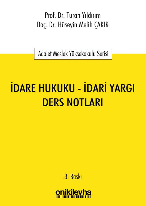 İdare Hukuku-İdari Yargı Ders Notları & Adalet Meslek Yüksek Okulu Serisi No:1