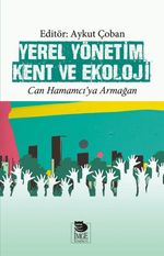 Yerel Yönetim Kent ve Ekoloji & Can Hamamcı'ya Armağan