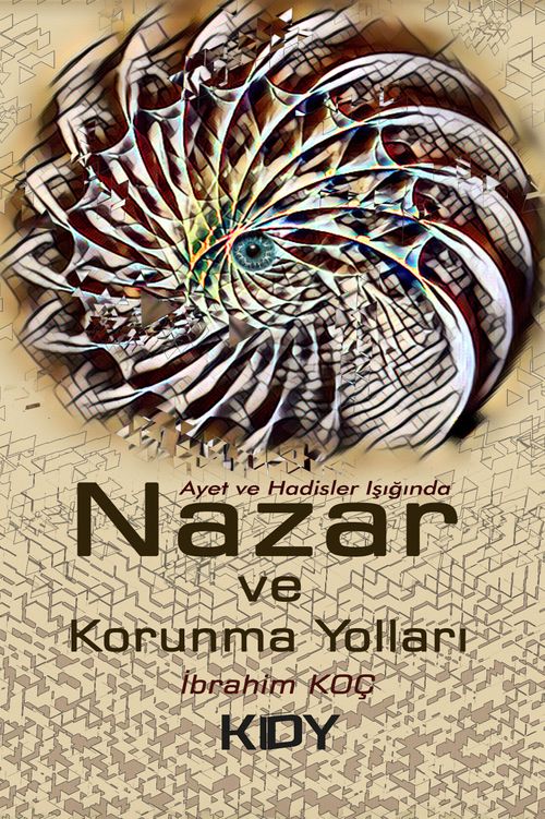 Ayet ve Hadisler Işığında Nazar ve Korunma Yolları 