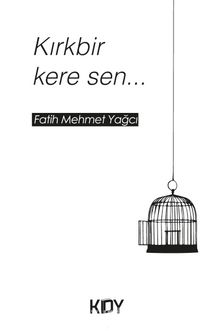 Kırkbir Kere Sen - Fatih Mehmet Yağcı