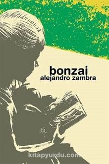 Bonzai - Alejandro Zambra