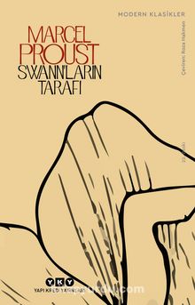 Swann'ların Tarafı / Kayıp Zamanın İzinde - Marcel Proust