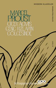 Çiçek Açmış Genç Kızların Gölgesinde /Kayıp Zamanın İzinde - Marcel Proust