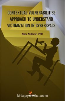 Contextual Vulnerabilities Approach To Understand Victimization In Cyberspace