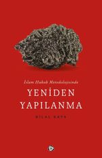 İslam Hukuk Metodolojisinde Yeniden Yapılanma
