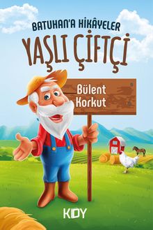 Batuhan'a Hikayeler / Yaşlı Çiftçi