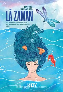 Lâ Zaman - Hatice Uzmansel