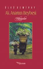Ak Anamın Heybesi