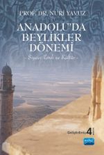 Anadoluda Beylikler Dönemi & Siyasi Tarih ve Kültür