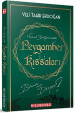 Nüzul Bağlamında Peygamber Kıssaları Bana Ne Diyor?