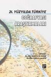 21. Yüzyılda Türkiye Coğrafya Araştırmaları