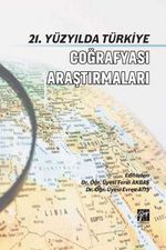 21. Yüzyılda Türkiye Coğrafya Araştırmaları