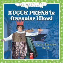 Küçük Prens'in Ormanlar Ülkesi