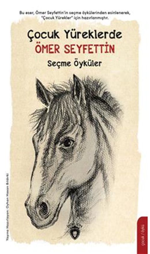 Çocuk Yüreklerde Ömer Seyfettin & Seçme Öyküler