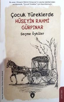 Çocuk Yüreklerde Hüseyin Rahmi Gürpınar & Seçme Öyküler