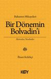 Bir D&ouml;nemin Bolvadin'i & Babamın Hikayeleri